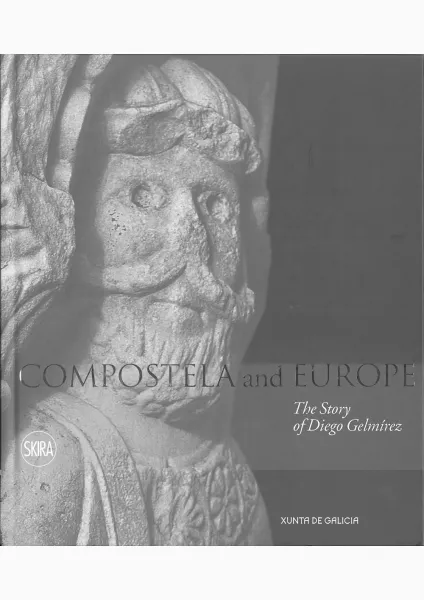  Compostela and Europe. The story of Diego Gelmírez 