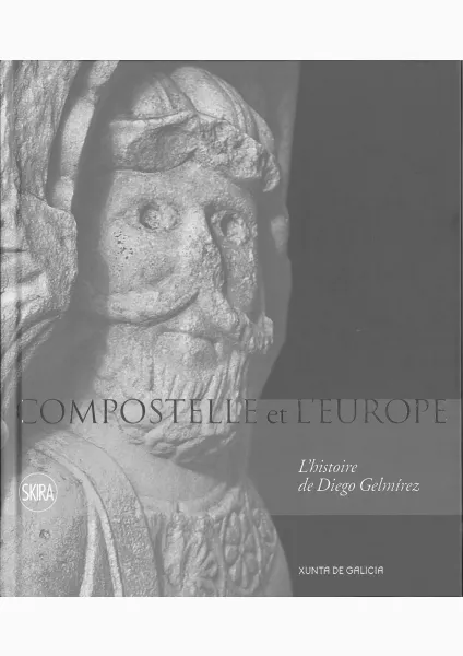  Compostelle et L'europe. L'histoire de Diego Gelmírez 
