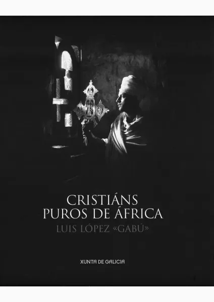  Cristiáns puros de África [Exposición]: Culto e fe: Casa da Parra, Peregrinacións: Museo das peregrinacións e de Santiago/Luis López "Gabú"