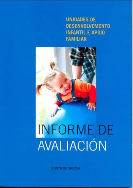  Unidades de desenvolvemento infantil e apoio familiar. Informe de avaliación 