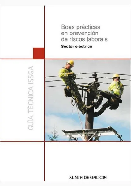  Boas prácticas en prevención de riscos laborais. Sector eléctrico 