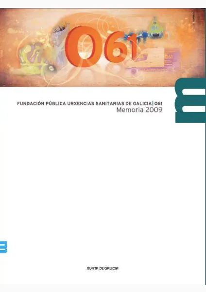  Fundación Pública Urxencias Sanitarias de Galicia 061. Memoria 2009 