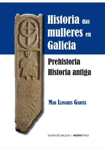  Historia das mulleres en Galicia. Prehistoria. Historia antiga 