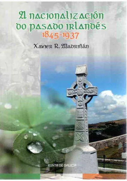 A nacionalización do pasado irlandés 1845-1937 