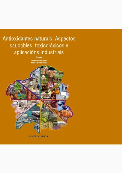  Antioxidantes naturales, aspectos saludables, toxicológicos y aplicaciones industriales 
