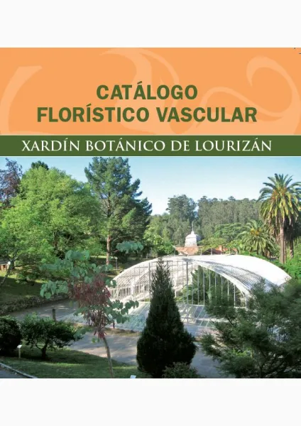  Catálogo florístico vascular. Jardín botánico de Lourizán 