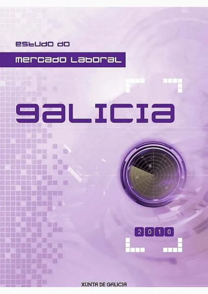  Estudo do mercado laboral. Galicia 2010  | Nº 7: 2011