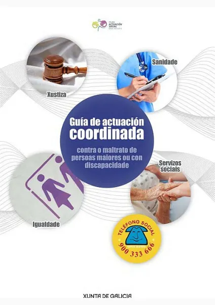  Guía de actuación coordinada contra o maltrato de persoas maiores ou adultas con discapacidade 