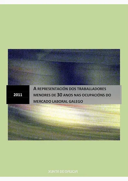 A representación dos traballadores menores de 30 anos nas ocupacións do mercado laboral galego 