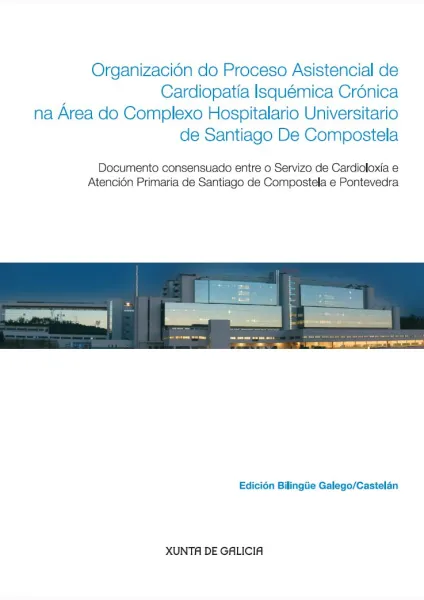  Organización do Proceso Asistencial de Cardiopatía Isquémica Cronica na Área do Complexo Hospitalario Universitario de Santiago de Compostela 