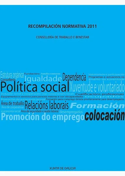  Recompilación normativa 2011. Consellería de Traballo e Benestar 