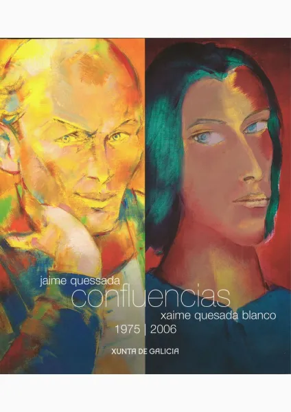  Jaime Quessada. Confluencias. Xaime Quesada Blanco. 1975/2006 