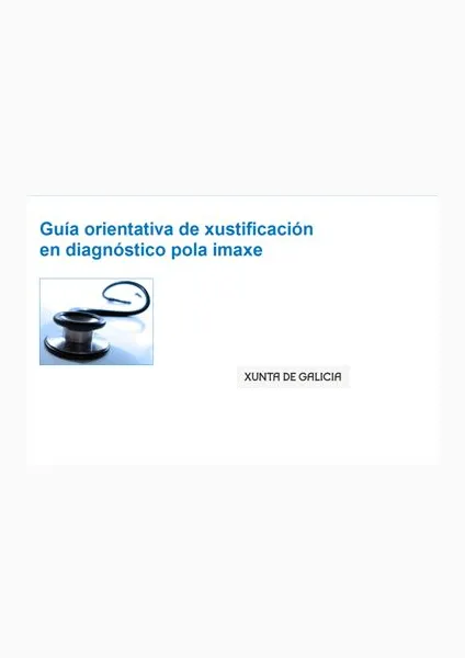  Guía orientativa de xustificación en diagnóstico pola imaxe 