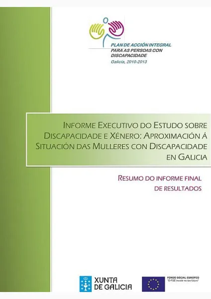  Estudo sobre discapacidade e xénero : aproximación á situación das mulleres con discapacidade en Galicia. Informe executivo 