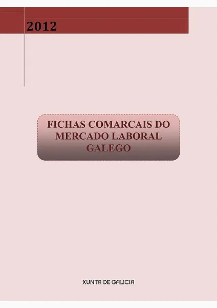  Fichas comarcais do mercado laboral galego. 2012 