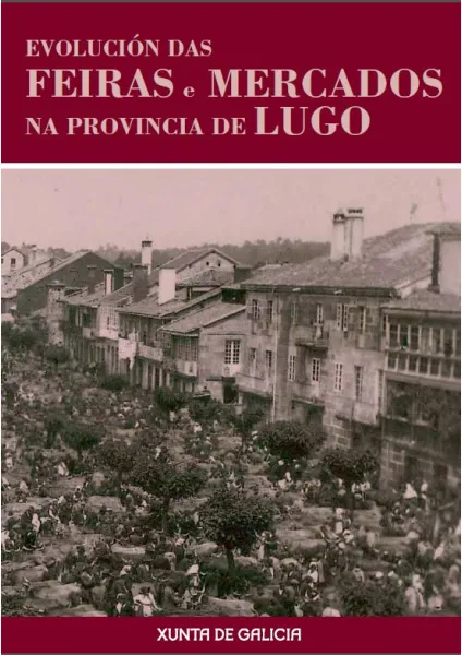  Evolución das feiras e mercados na provincia de Lugo 