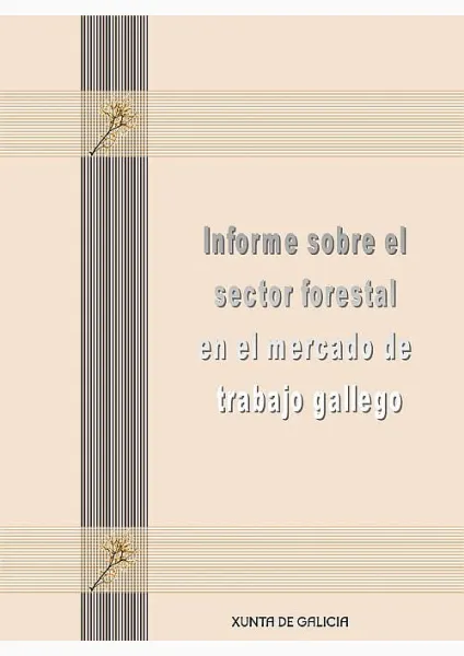  Informe sobre el sector forestal en el mercado de trabajo gallego 