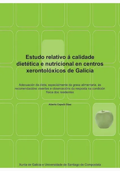  Estudo relativo á calidade dietética e nutricional en centros xerontolóxicos de Galicia 