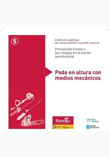  Prevención frente a los riesgos en el sector agroforestal. 5. Poda en altura con medios mecánicos 