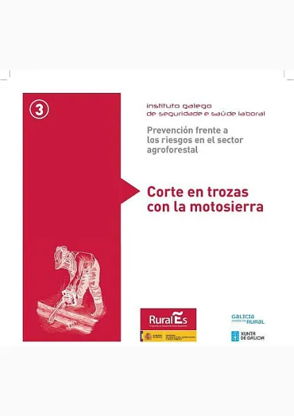  Prevención frente a los riesgos en el sector agroforestal. 3. Corte en trozas con la motosierra 