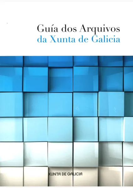 Guía dos Arquivos da Xunta de Galicia 