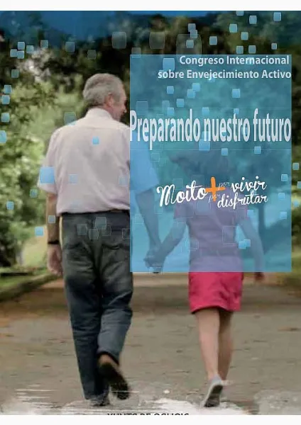  Congreso Internacional de Envejecimiento Activo. Preparando nuestro futuro 