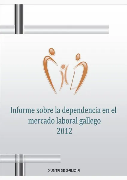  Informe sobre la dependencia en el mercado laboral gallego. 2012 