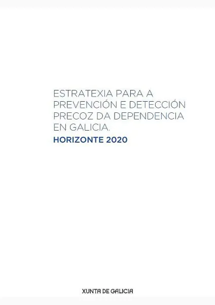  Estratexia para a prevención e detección precoz da dependencia, horizonte 2020 