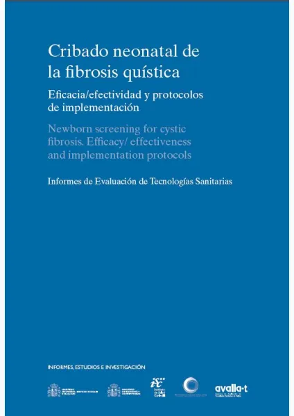  Cribado neonatal de la fibrosis quística. Eficacia/efectividad y protocolos de implementación 
