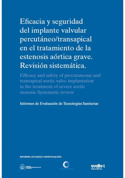  Eficacia y seguridad del implante valvular percutáneo/transapical en el tratamiento de la estenosis aórtica grave. Revisión sistemática 
