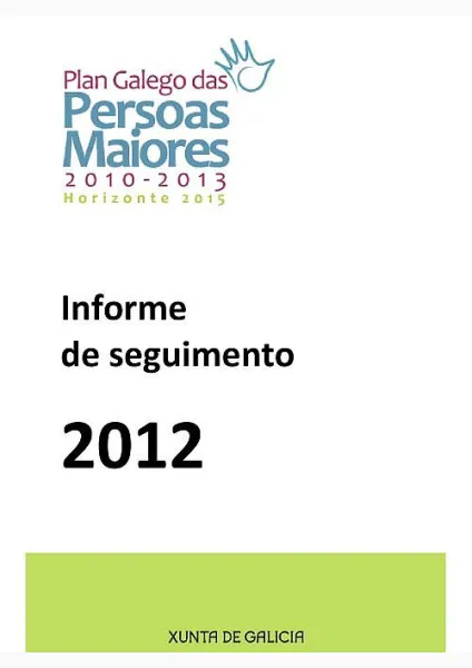  Plan galego das persoas maiores, 2010-2013. Horizonte 2015. Informe de seguimento 2012 