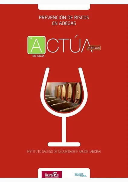  Prevención de riscos en adegas. Os A do Issga. Actúa. Adegas 