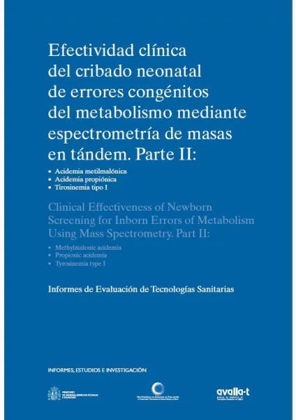  Efectividad clínica del cribado neonatal de errores congénitos del metabolismo mediante espectometría de masas en tándem. Parte II : Acidemia metilmalónica. Acidema propiónica 