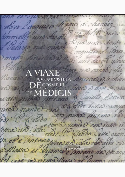 A viaxe a Compostela de Cosme III de Médicis