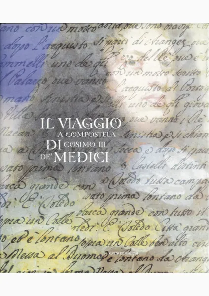 Il viaggio a Compostela di Cosimo III de Medici