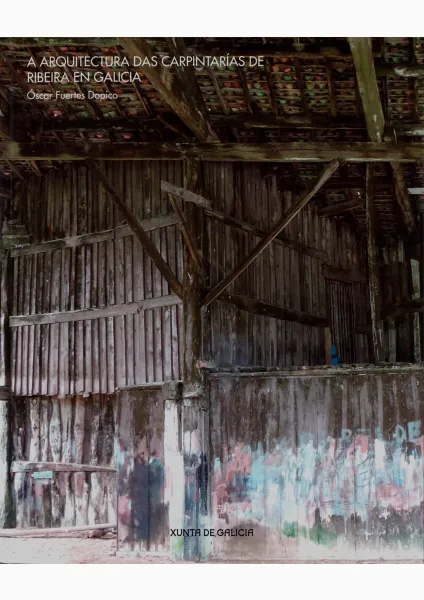 A arquitectura das carpintarías de ribeira en Galicia
