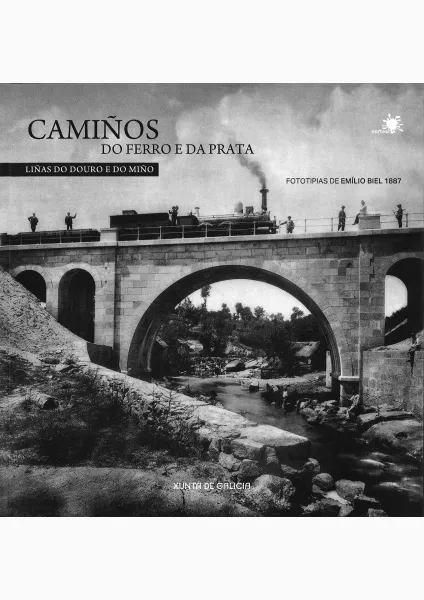 Camiños do ferro e da prata: Liñas do Douro e do Miño