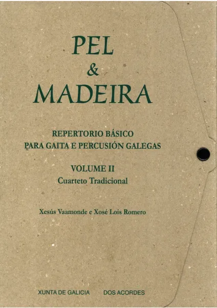 Pel & Madeira: Repertorio básico para gaita e percusión galegas. Cuarteto tradicional