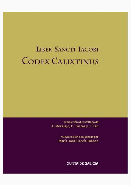 Liber Sancti Iacobi. Codex Calixtinus