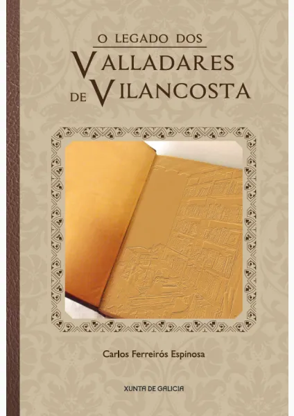 O legado dos Valladares de Vilancosta