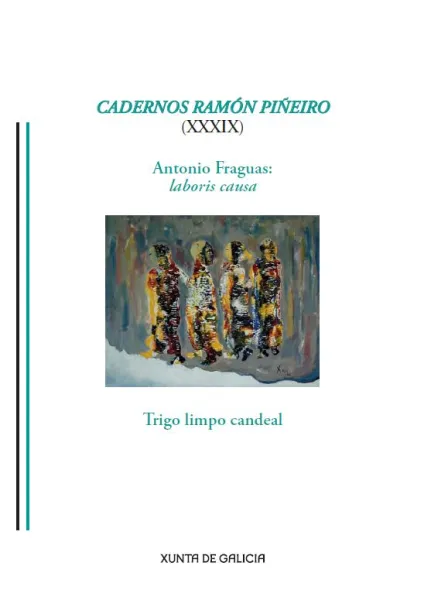  Cadernos Ramón Piñeiro XXXIX. Antonio Fraguas