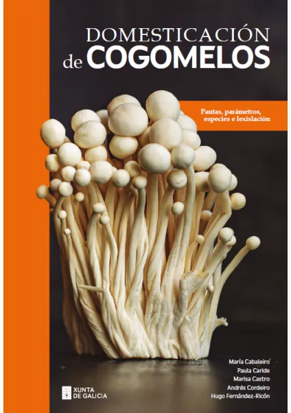 Domesticación de cogomelos.Pautas, parámetros e lexislación