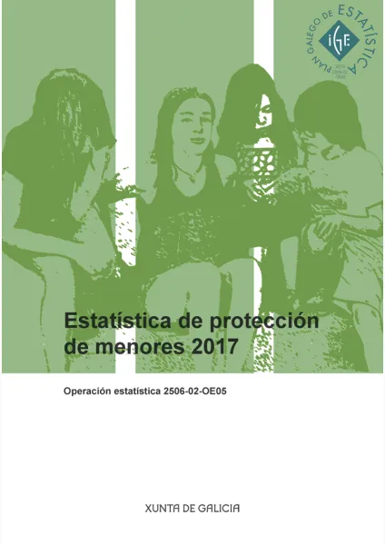 Estatística de protección de menores: operación estatística 2506-02-OE05 | 2017
