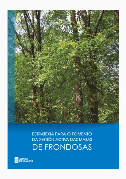 Estratexia para o fomento da xestión activa das masas de frondosas 