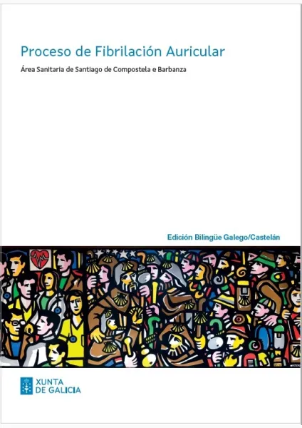 Proceso de fibrilación auricular: Área Sanitaria de Santiago de Compostela e Barbanza (edición bilingüe)
