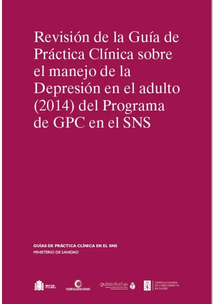 Revisión de la Guía de Práctica Clínica sobre el manejo de la Depresión en el adulto (2014) del Programa de GPC en el SNS