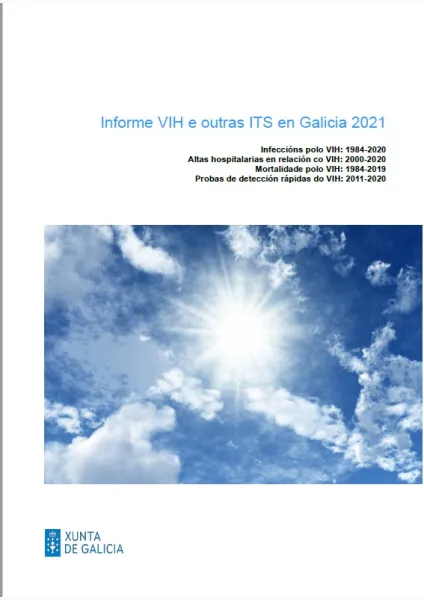 Informe VIH e outras ITS en Galicia 2021: Infeccións polo VIH: 1984-2020. Altas hospitalarias en relación co VIH: 2000-2020. Mortalidade polo VIH: 1984-2019. Probas de detección rápidas do VIH: 2011-2020