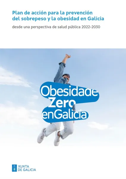 Plan Obesidad Zero en Galicia: Plan de acción para la prevención del sobrepeso y la obesidad en Galicia desde una perspectiva de salud pública 2022-2030