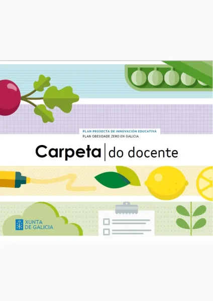 Carpeta do docente: Guía de axuda para desenvolver un proxecto Nutriescolas 0, 1, 2 e Cociñando con saúde 