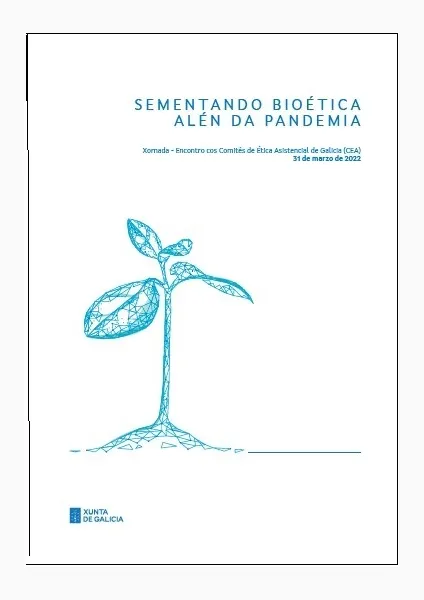 Sementando a Bioética alén da pandemia:  Xornada "Encontro cos Comités de Ética Asistencial de Galicia"